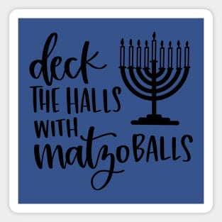 Deck The Halls With Matzo Balls Hanukkah Magnet